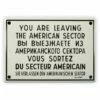 Emailschild 17 X 12 Cm, You Are Leaving The American Sector...