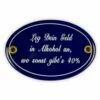 Emailschild Oval, 10,5 X 7 Cm, Leg Dein Geld In Alkohol An