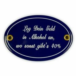 Emailschild Oval, 10,5 X 7 Cm, Leg Dein Geld In Alkohol An