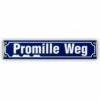 Mini-Straßenschild Promille Weg