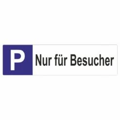 Nur Für Besucher Parkplatzschild Langformat