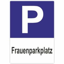 Parkschild Frauenparkplatz Parkplatzschild Hochformat 20x30 Cm